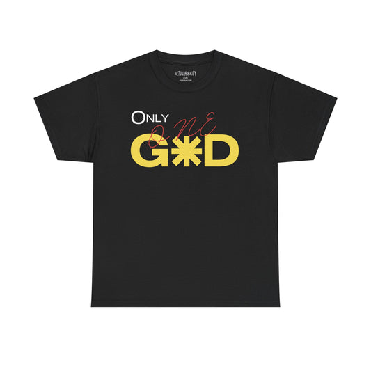 "ONLY ONE GOD"