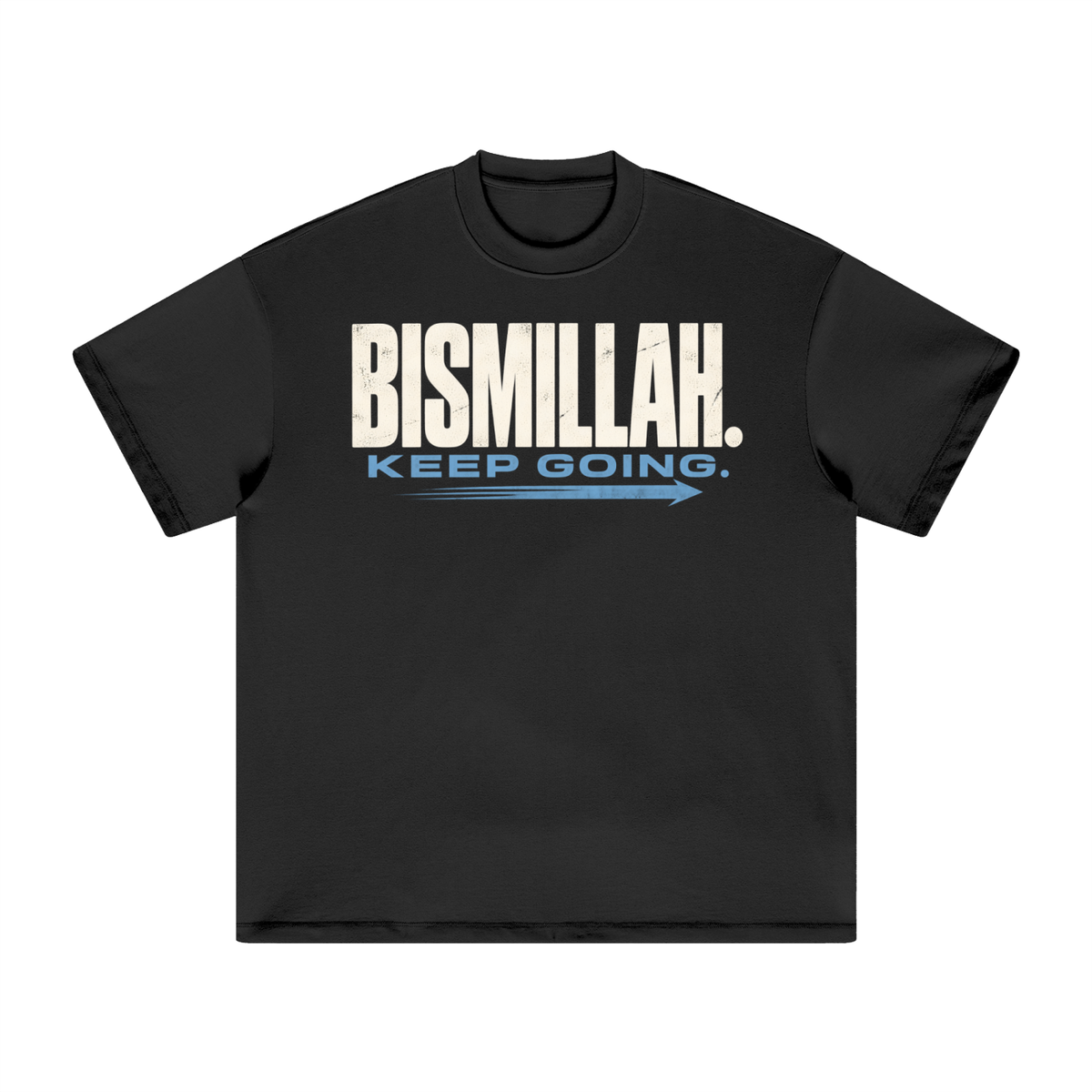 Bismillah Keep Going Heavyweight Tee