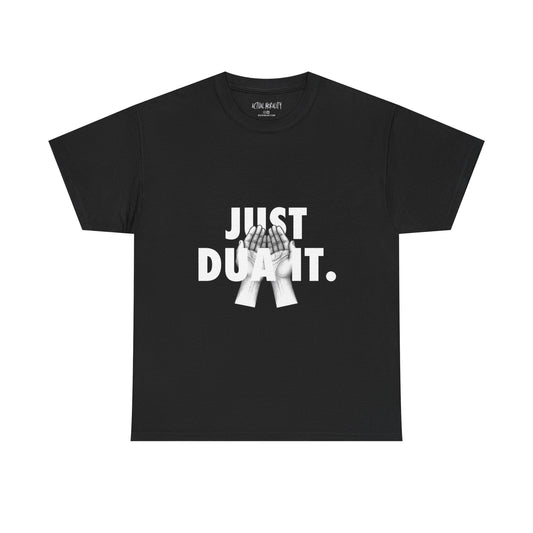 "JUST DUA IT"