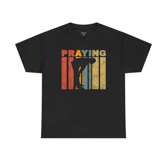 "PRAYING"