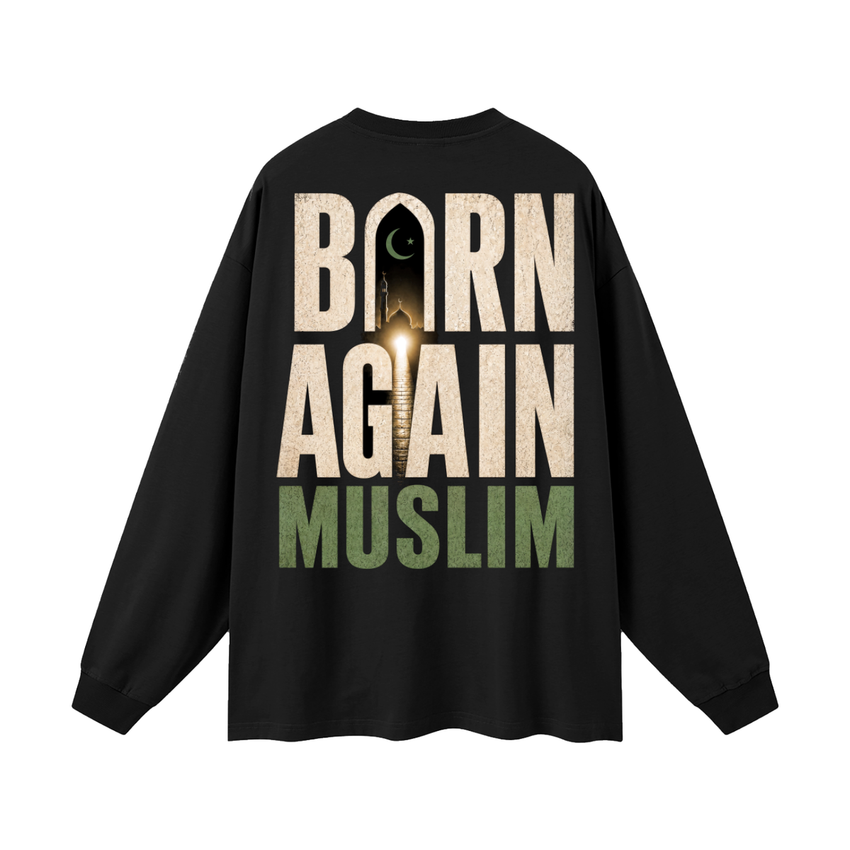 Born Again Muslim Long Sleeve