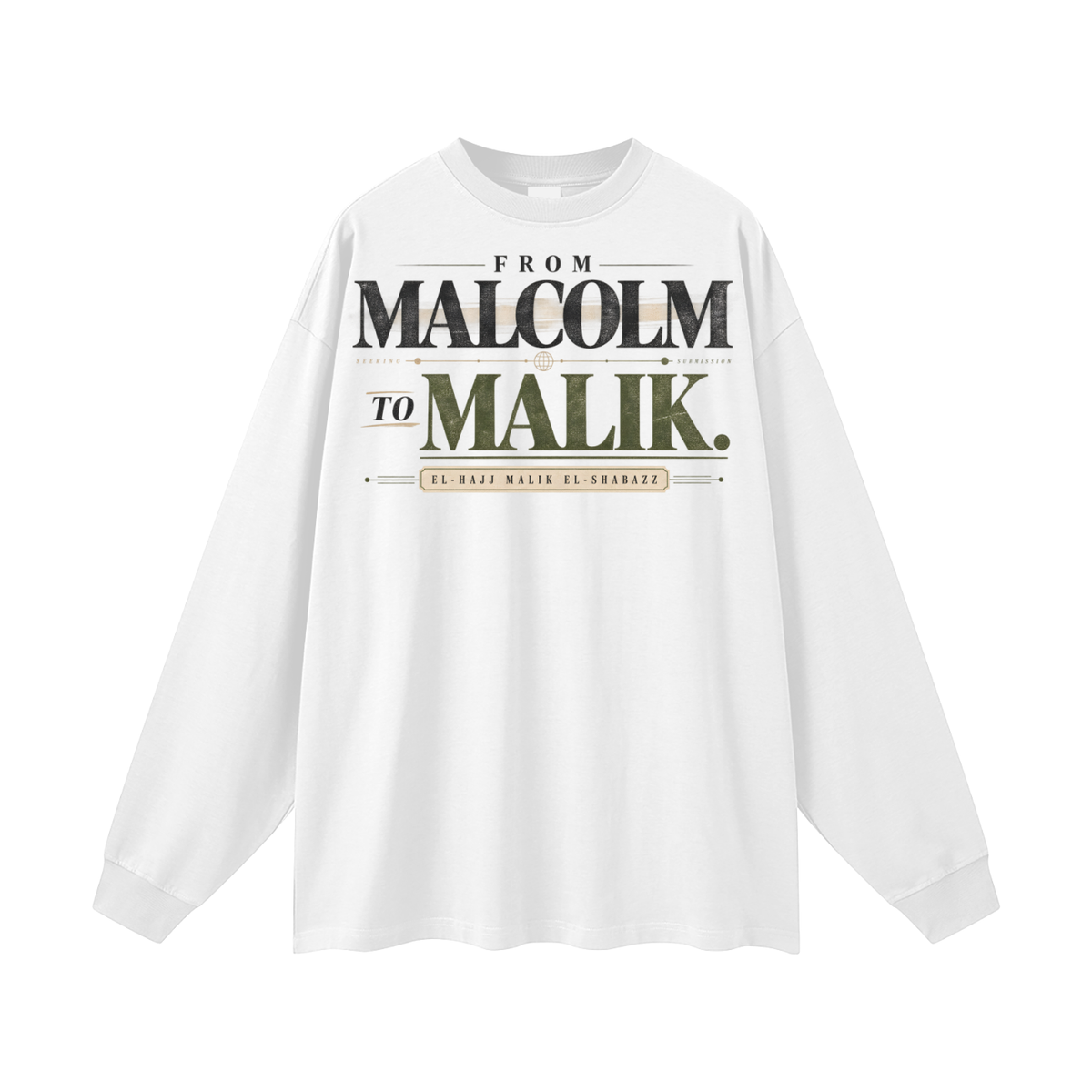 Malcolm then Malik Long Sleeve