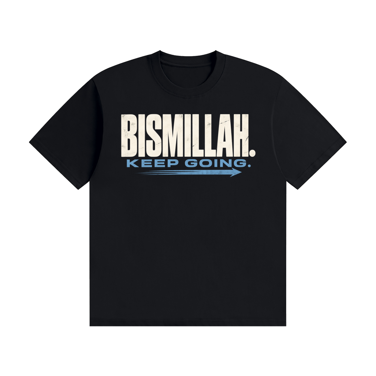 Bismillah Keep Going Classic Tee