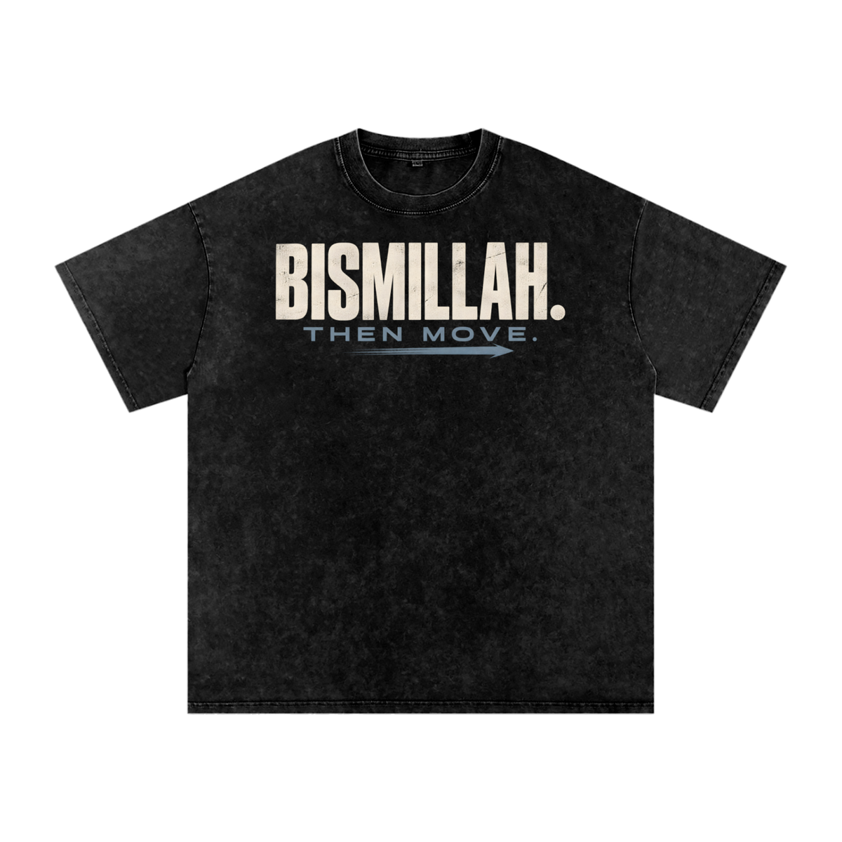 Bismillah then Move Premium Tee