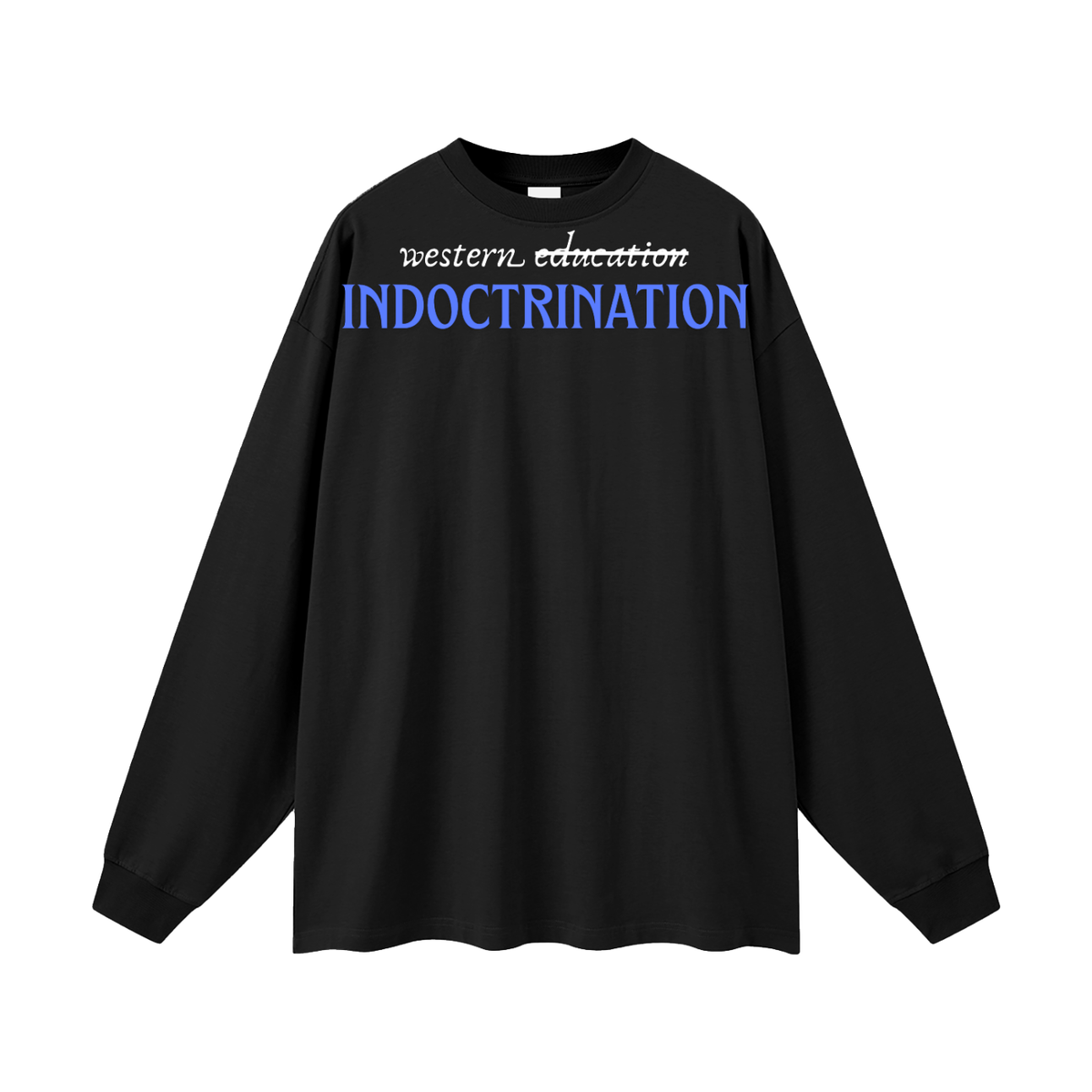 Indoctrination Long Sleeve