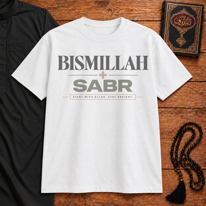 Bismillah and Sabr Classic Tee