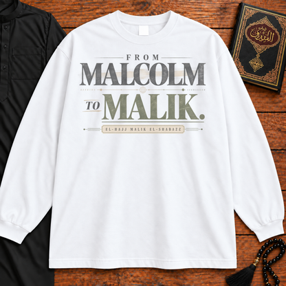 Malcolm then Malik Long Sleeve