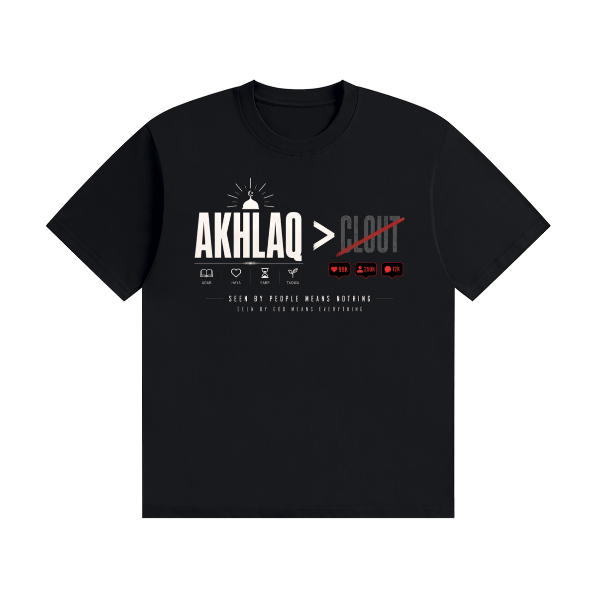 Akhlaq Over Clout Classic Tee