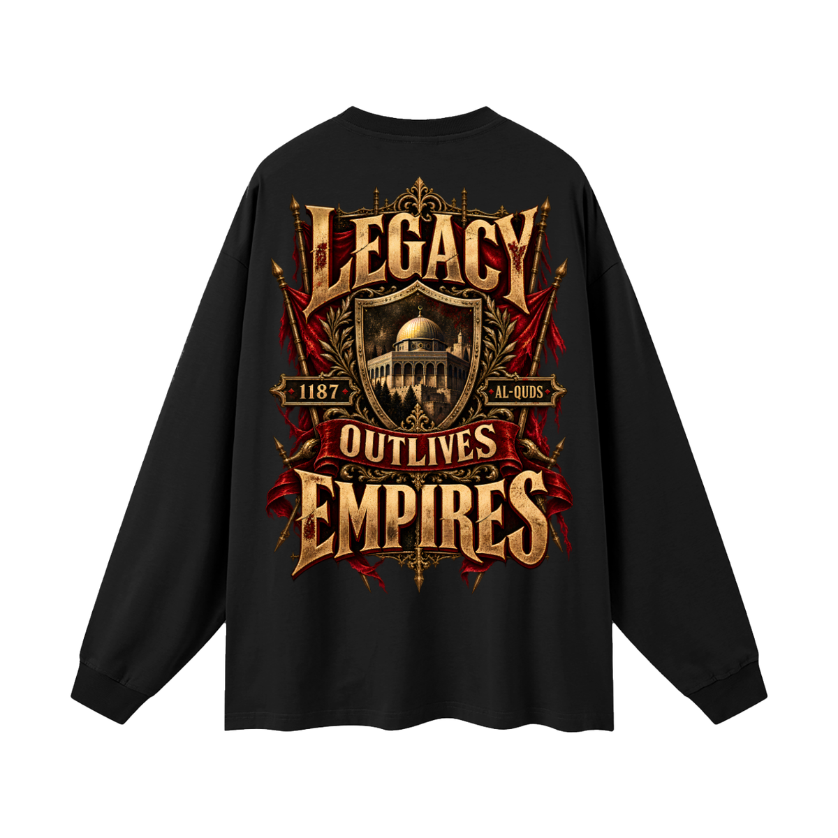 Legacy Outlives Empires Long Sleeve