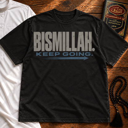 Bismillah Keep Going Heavyweight Tee