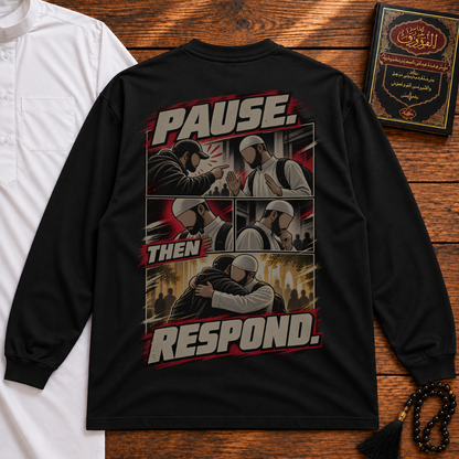 Pause Then Respond Long Sleeve